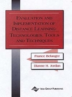 Evaluation and Implementation of Distance Learning: Technologies, Tools and Techniques артикул 3955b.